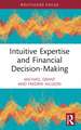 Intuitive Expertise and Financial Decision-Making