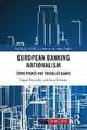 European Banking Nationalism: State Power and Troubled Banks