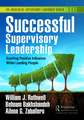 Successful Supervisory Leadership: Exerting Positive Influence While Leading People