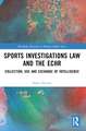 Sports Investigations Law and the ECHR: Collection, Use and Exchange of Intelligence