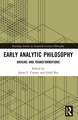 Early Analytic Philosophy: Origins and Transformations