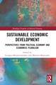 Sustainable Economic Development: Perspectives from Political Economy and Economics Pluralism