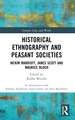 Historical Ethnography and Peasant Societies: McKim Marriott, James Scott and Maurice Bloch