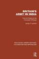 Britain's Army in India: From its Origins to the Conquest of Bengal