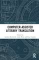 Computer-Assisted Literary Translation