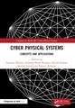 Cyber Physical Systems: Concepts and Applications