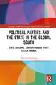 Political Parties and the State in the Global South: State-Building, Corruption and Party System Change