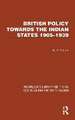 British Policy Towards the Indian States 1905–1939