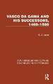 Vasco da Gama and his Successors, 1460–1580