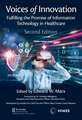 Voices of Innovation: Fulfilling the Promise of Information Technology in Healthcare