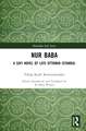 Nur Baba: A Sufi Novel of Late Ottoman Istanbul