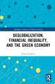 Deglobalization, Financial Inequality, and the Green Economy