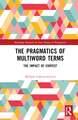 The Pragmatics of Multiword Terms: The Impact of Context