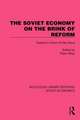 The Soviet Economy on the Brink of Reform: Essays in Honor of Alec Nove