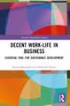 Decent Work-Life in Business: Essential Tool for Sustainable Development