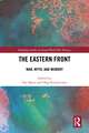 The Eastern Front: War, Myth, and Memory