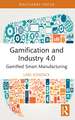 Gamification and Industry 4.0: Gamified Smart Manufacturing