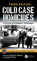 Cold Case Homicides: Practical Investigative Techniques