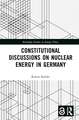 Constitutional Discussions on Nuclear Energy in Germany