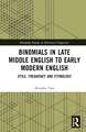 Binomials in Late Middle English to Early Modern English: Style, Frequency and Etymology