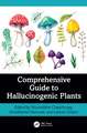 Comprehensive Guide to Hallucinogenic Plants