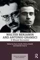 Walter Benjamin and Antonio Gramsci: A Missed Encounter