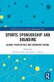 Sports Sponsorship and Branding: Global Perspectives and Emerging Trends