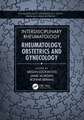 Interdisciplinary Rheumatology: Rheumatology, Obstetrics, and Gynecology