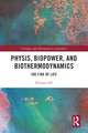 Physis, Biopower, and Biothermodynamics: The Fire of Life