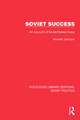 Soviet Success: An Account of Soviet Russia Today