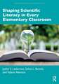 Shaping Scientific Literacy in Every Elementary Classroom