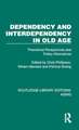 Dependency and Interdependency in Old Age: Theoretical Perspectives and Policy Alternatives