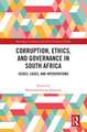 Corruption, Ethics, and Governance in South Africa: Issues, Cases, and Interventions