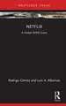 Netflix: A Global SVOD Giant