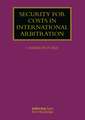 Security for Costs in International Arbitration