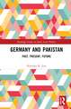 Germany and Pakistan: Past, Present, Future