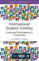 International Student Visibility: Living and Participating in Community