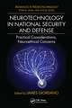 Neurotechnology in National Security and Defense: Practical Considerations, Neuroethical Concerns