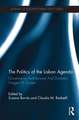 The Politics of the Lisbon Agenda: Governance Architectures And Domestic Usages Of Europe