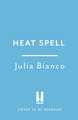 Heat Spell: The exhilarating, dangerous, and seductive urban fantasy sequel to WITCH SEASON, perfect for fans of Juno Dawson and Leigh Bardugo!