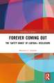 Forever Coming Out: The ‘Safety Dance’ of LGBTQIA+ Disclosure