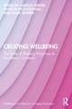 Creating Wellbeing: The Role of Making Practices in Academic Contexts