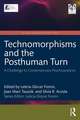 Technomorphisms and the Posthuman Turn: A Challenge to Contemporary Psychoanalysis
