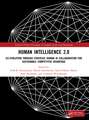 Human Intelligence 2.0: Co-Evolution through Strategic Human–AI Collaboration for Sustainable Competitive Advantage