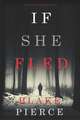 If She Fled (A Kate Wise Mystery-Book 5)