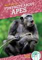Fun Facts About Apes