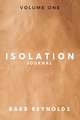 Isolation Journal: Volume One Volume 1