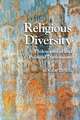 Religious Diversity: Philosophical and Political Dimensions