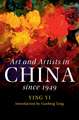 Art and Artists in China since 1949