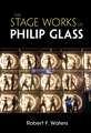 The Stage Works of Philip Glass